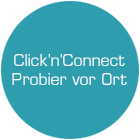 Click’n’Connect - Probier vor Ort